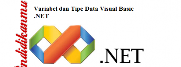 Mengenal Variabel dan Tipe Data Visual Basic .NET